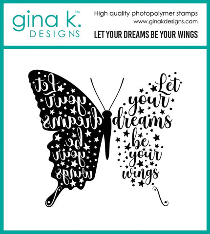 Gina K Designs Polymer Stamps - Let Your Dreams Be Your Wings