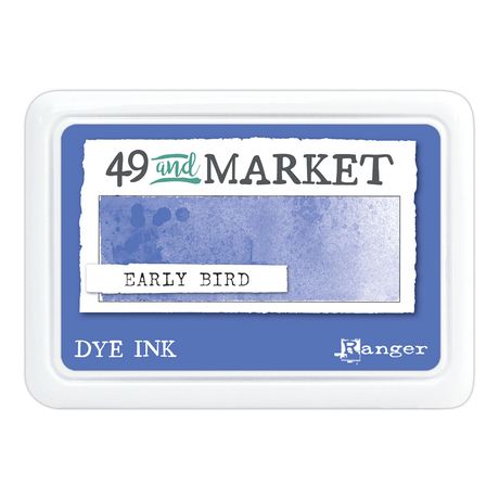 Ranger 49 & Market Dye Ink - Early Bird