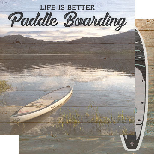 Scrapbook Customs 12x12 Paper - Life Is Better Paddleboarding