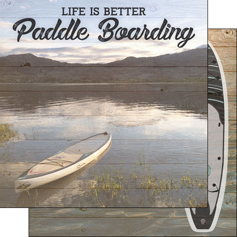 Scrapbook Customs 12x12 Paper - Life Is Better Paddleboarding