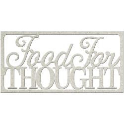 Fabscraps Die-Cut Grey Chipboard -  Food for Thought (word)