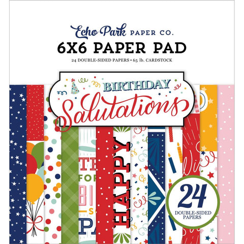 Echo Park 6x6 Paper  [Collection] - Birthday Salutations