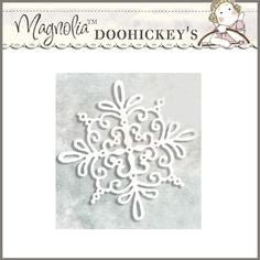 Magnolia [Doohickeys] - Cozy Big Snowflake
