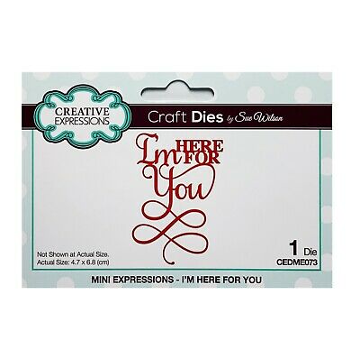 Creative Expressions Mini  Dies - I'm Here For you